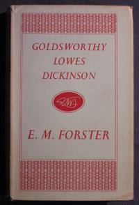 Goldsworthy Lowes Dickinson by E. M Forster - First Thus - 1962 - from C L Hawley (SKU: 20552)