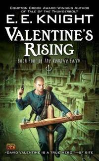 Valentine's Rising : Book Four of the Vampire Earth