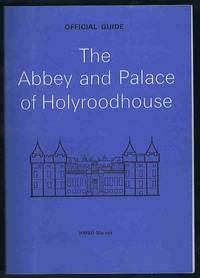 The Abbey and Palace of Holyroodhouse