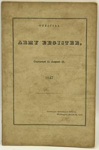 OFFICIAL ARMY REGISTER, CORRECTED TO AUGUST 31, 1847