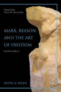 image of Marx, Reason, And the Art of Freedom