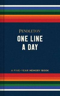 Pendleton One Line a Day : A Five-Year Memory Book