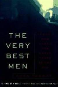 The Very Best Men : Four Who Dared - The Early Years of the CIA