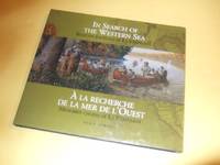 In Search of the Western Sea: Selected Journals of La Verendrye / A La Recherche De La Mer L&#039;Ouest, Memoires Chosis De La Verendrye ( French and English Text )( New France / French Canadian Explorer ) by La Verendrye, Pierre Gaultier De Varennes et De ( Edited By Denis Combet ) - 2001