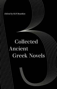 Collected Ancient Greek Novels