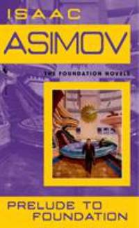 Prelude to Foundation (Foundation, Book 1)