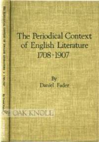 PERIODICAL CONTEXT OF ENGLISH LITERATURE 1708-1907.|THE