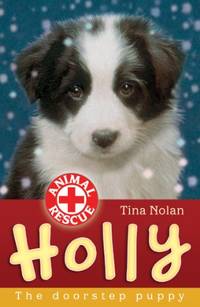 Holly: The Doorstep Puppy: Bk. 9 (Animal Rescue)