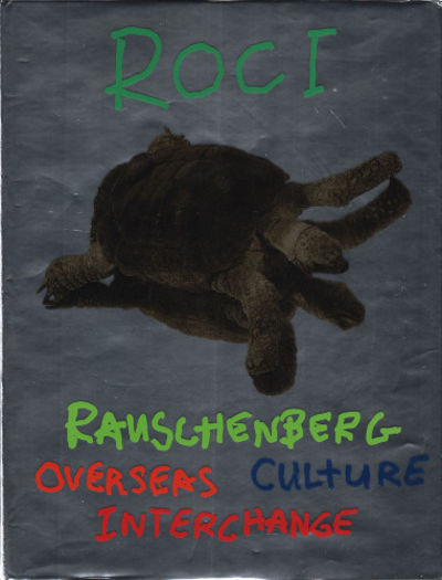 ROCI - Rauschenberg Overseas Culture Interchange.