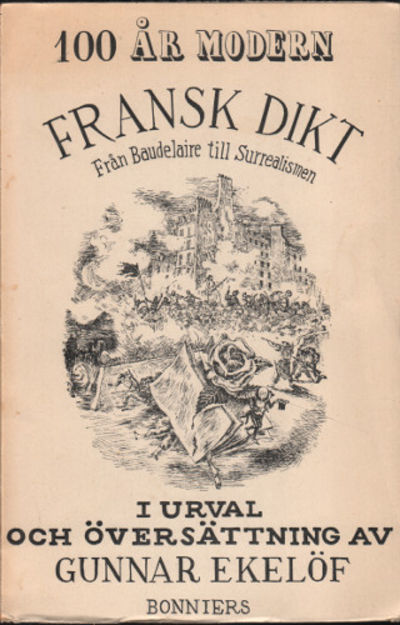 HUNDRA ÅR MODERN FRANSK DIKT. Från Baudelaire…