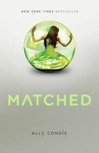 Matched by Ally Condie - 2010