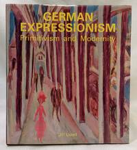 German Expressionism: Primitivism and Modernity