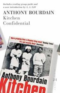 Kitchen Confidential by Anthony Bourdain - 2007-01-01