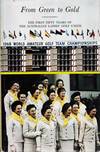 From Green to Gold. The First Fifty Years of The Australian Ladies' Golf Union