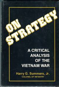 On Strategy: The Vietnam War in Context by Summers Jr., Harry G./Merritt, Jacl N. (foreword) - 1982