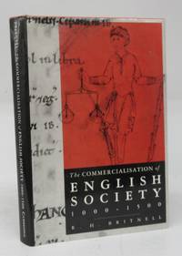 The Commercialisation of English Society 1000-1500 by BRITNELL, R. H - 1993