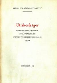 Utrikesfrågor. Offentliga dokument m. m. rörande…