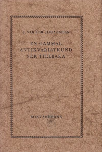 En gammal antikvariatkund ser tillbaka. [Utg. av]…