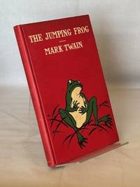 The Jumping Frog. In English, Then in French, Then Clawed Back Into a Civilized Language Once More By Patient, Unremunerated Toil