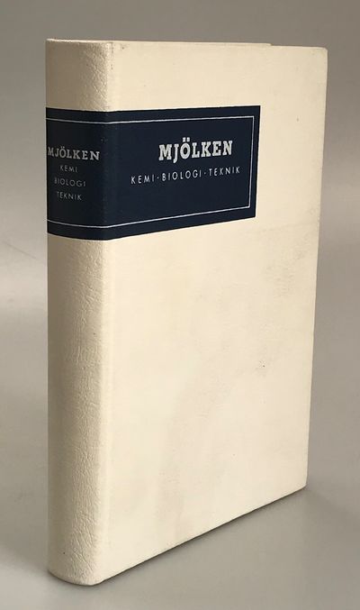 Mjölken. Kemi, biologi, teknik. [Utg. av] Svenska…
