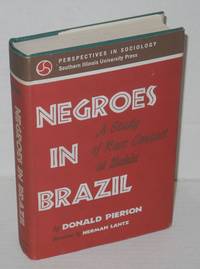 image of Negroes in Brazil; a study of race contact at Bahia, foreword by Herman R. Lantz