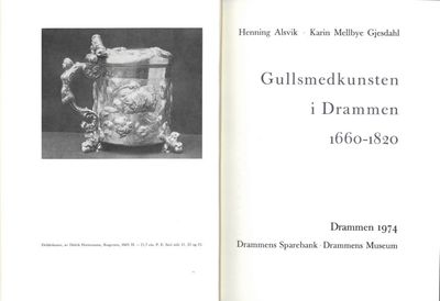 Gullsmedkunsten i Drammen 1660 - 1820.