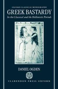 Greek Bastardy in the Classical and Hellenic Periods