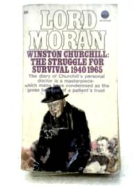 Winston Churchill: The Struggle For Survival 1940 1965.