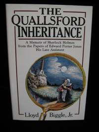 The Quallsford Inheritance: A Memoir of Sherlock Holmes, from the Papers of Edward Porter Jones, His Late Assistant