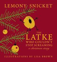 The Latke Who Couldn't Stop Screaming : A Christmas Story