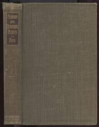image of Flowers and Flowering Plants : An Introduction to the Nature and Work of Flowers and the Classification of Flowering Plants