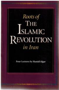 cover of ROOTS OF THE ISLAMIC REVOLUTION IN IRAN
