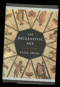 image of THE HELLENISTIC AGE: A HISTORY.