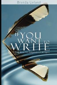 If You Want to Write: A Book about Art, Independence and Spirit