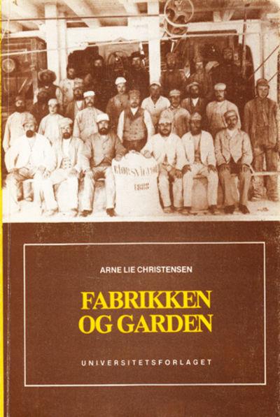 Fabrikken og garden. Ei strilesoge.