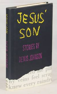 Jesus&#039; Son; Stories by Denis Johnson by Johnson, Denis - 1992