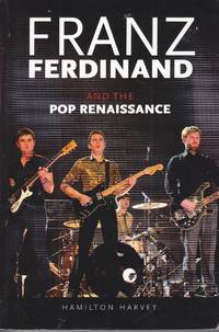image of Franz Ferdinand And the Pop Renaissance