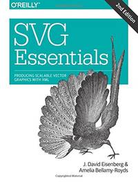 SVG Essentials 2e: Producing Scalable Vector Graphics with XML
