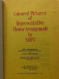 Colored Pictures of Representative Flower Arrangements by Sofu by Teshigahara, Sofu - 1957