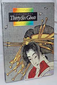 image of Yoshitoshi's Thirty-Six Ghosts by John Stevenson, with an introduction by Donald Richie