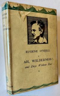 Ah, Wilderness! and Days Without End -- Two Plays