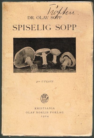 Spiselig sopp. Spiselige soppes indsamling, opbevaring og tilberedning samt kjendemerker paa de farligste giftige arter. 4de utgave. (photo 1)