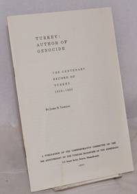 image of Turkey : author of genocide. The centenary record of Turkey, 1822-1922