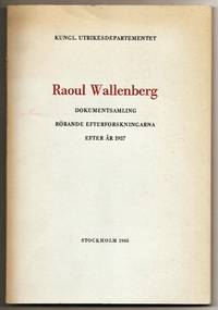 Raoul Wallenberg. Dokumentsamling jämte…