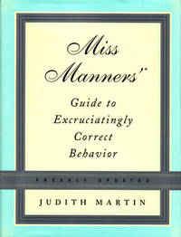 image of Miss Manners' Guide to Excruciatingly Correct Behavior: