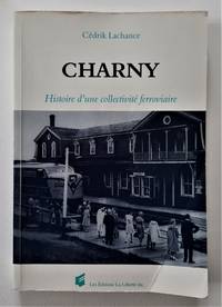 Charny. Histoire d'une collectivité ferroviaire