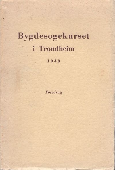 Bygdesogekurset i Trondheim. 28. juni–3. juli…