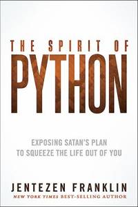 The Spirit of Python : Exposing Satan's Plan to Squeeze the Life Out of You