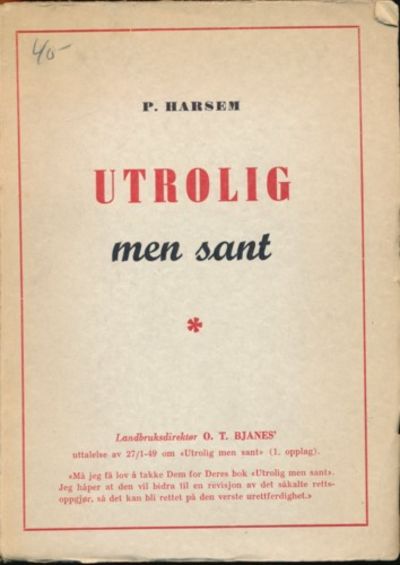 Utrolig men sant
