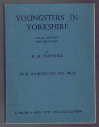 Youngsters in Yorkshire, Local History for the family, First Journey - To the West